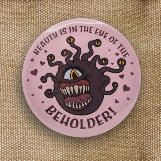 Eye of the Beholder 2.25" Pinback Button